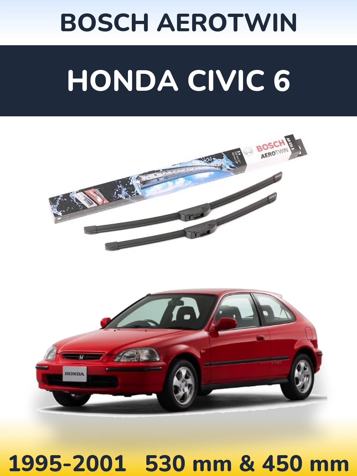 Ștergătoare BOSCH AeroTwin pentru Honda Civic 6