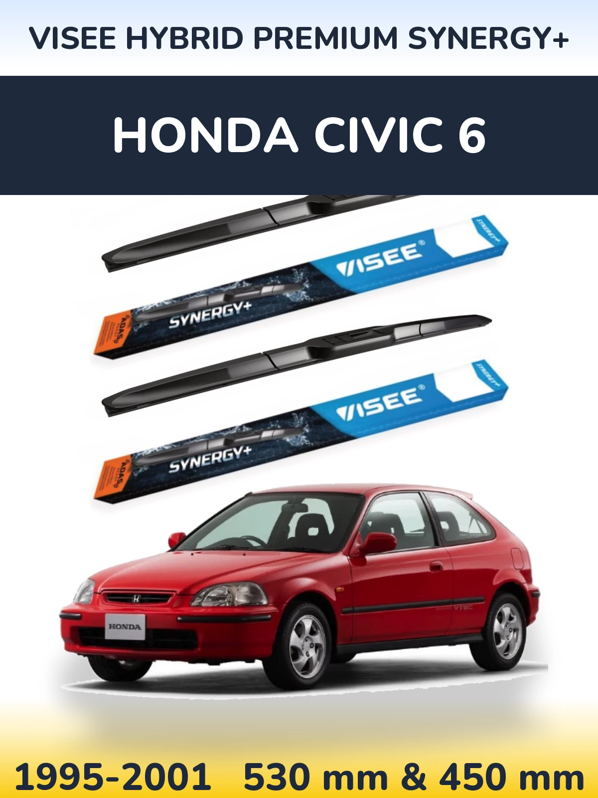 Ștergătoare VISEE HYBRID PREMIUM SYNERGY+ pentru Honda Civic 6