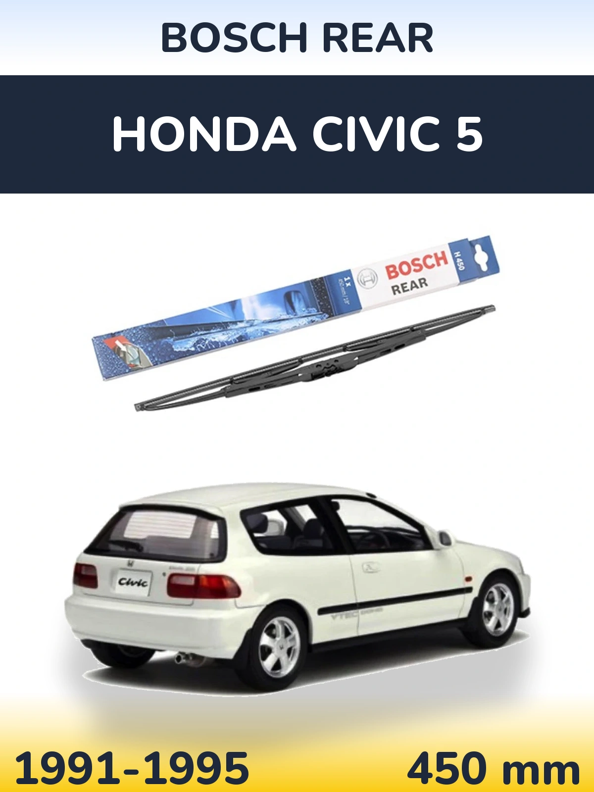 Ștergătoare BOSCH Rear pentru Honda Civic 5