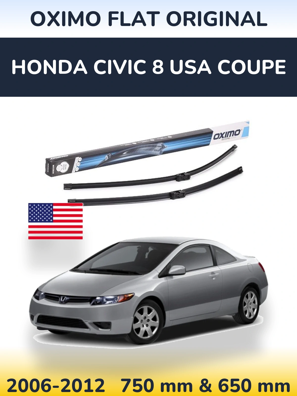 Front wiper blade set Oximo Flat Original 750 & 650 mm for Honda Civic 8 USA coupe 2006-2012