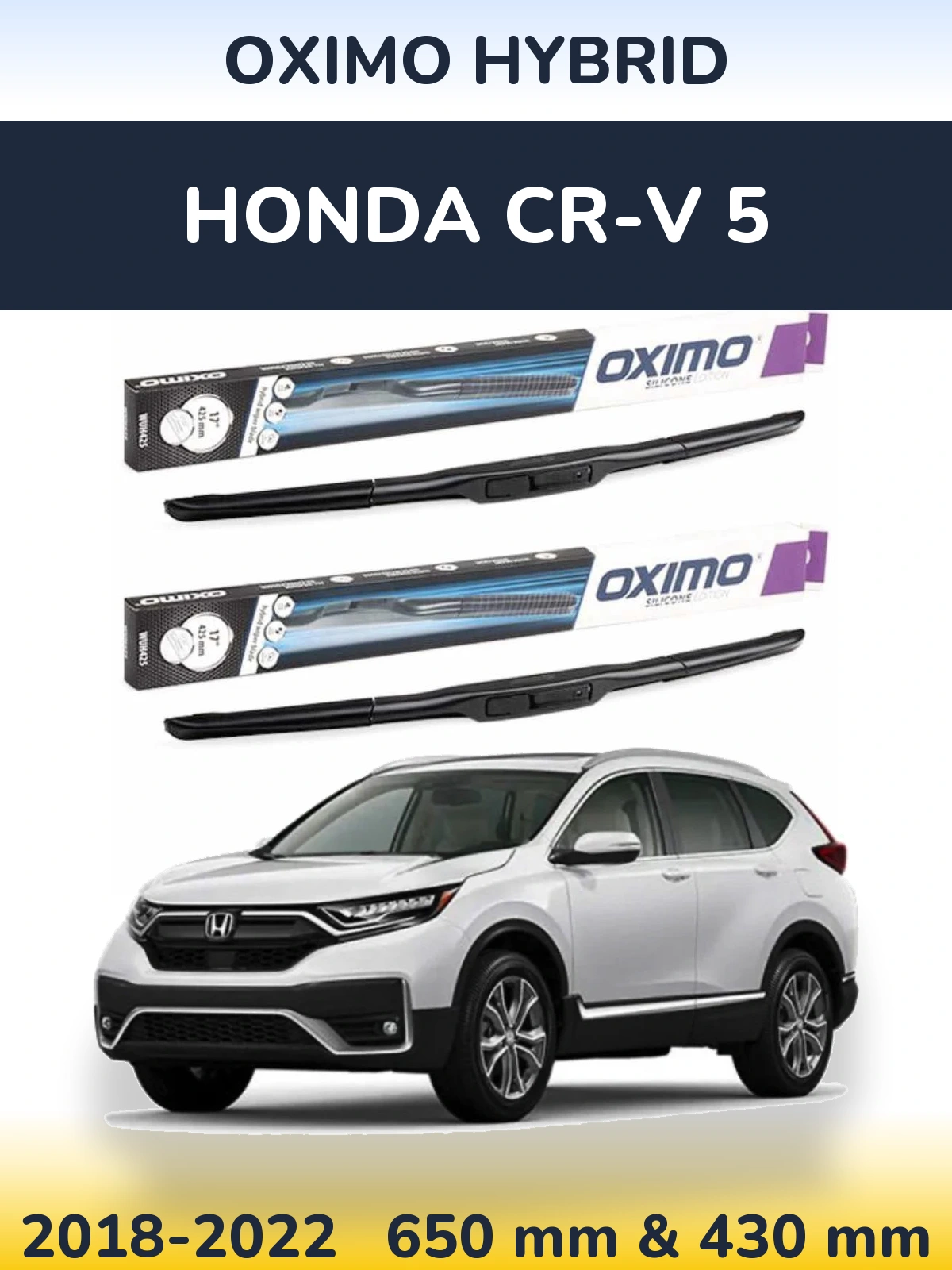 Front wiper blade set Oximo Hybrid 650 & 430 mm for Honda CR-V 5 2018-2022