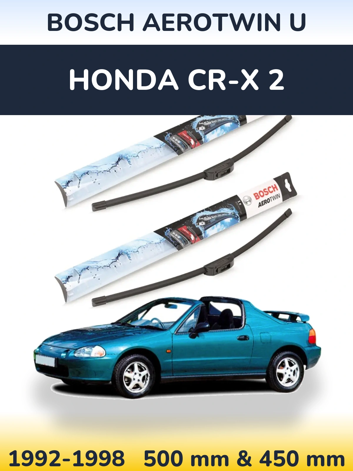 Ștergătoare BOSCH AeroTwin U pentru Honda CR-X 2