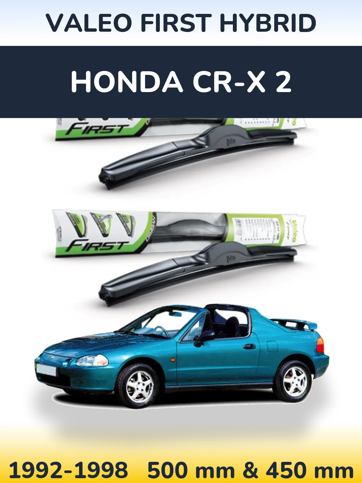 Ștergătoare Valeo First Hybrid pentru Honda CR-X 2