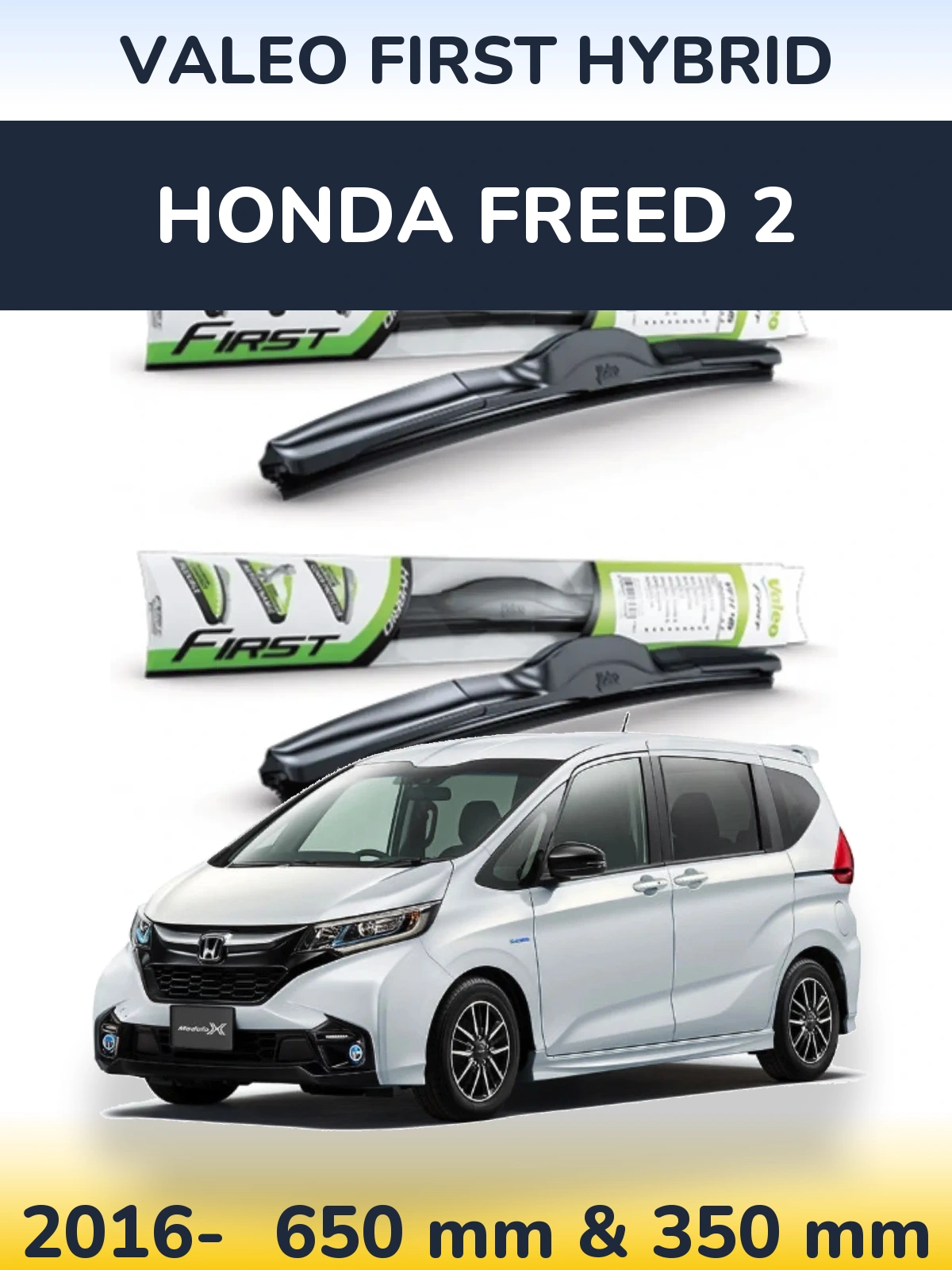 Ștergătoare Valeo First Hybrid pentru Honda Freed 2