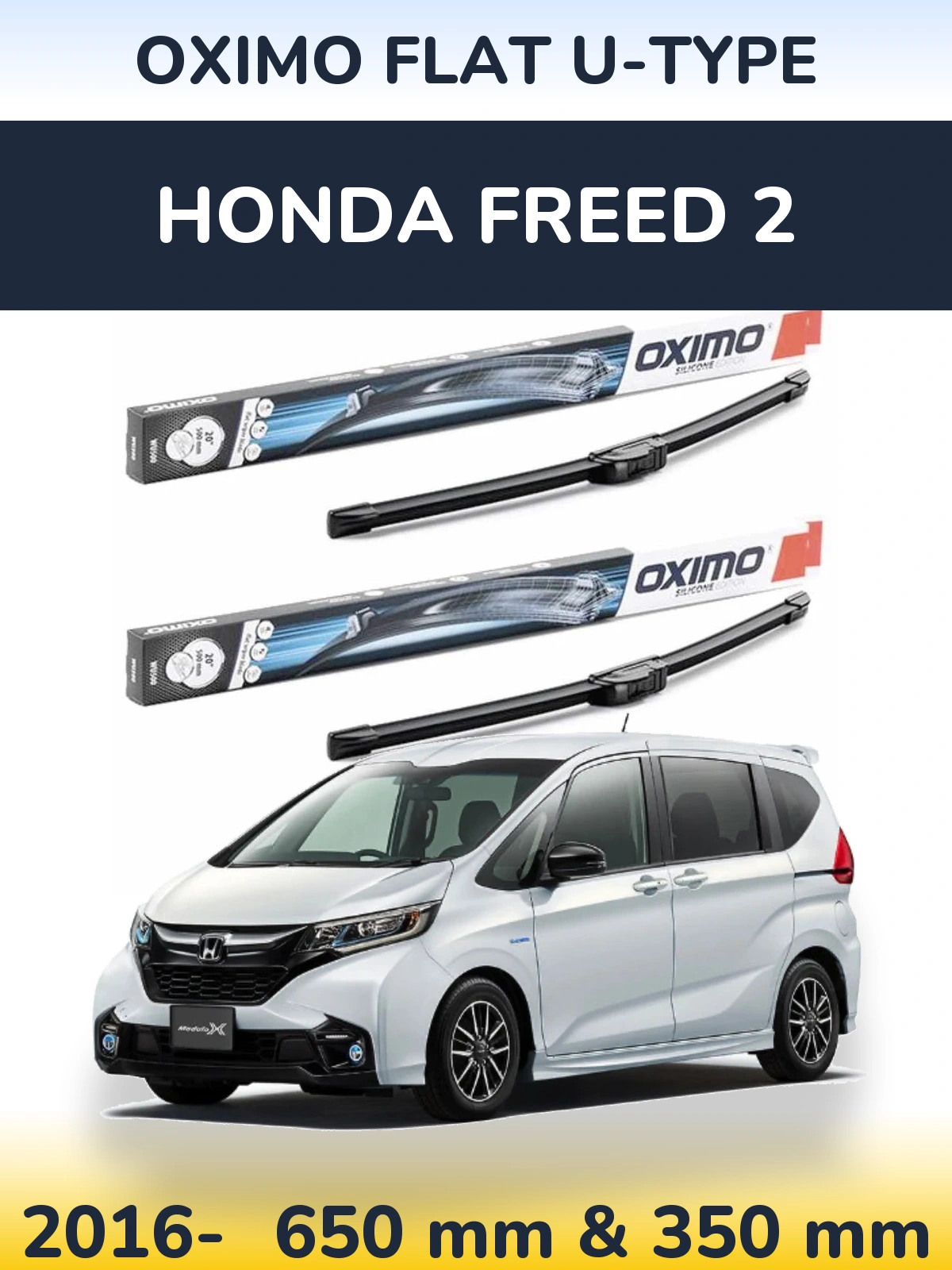 Front wiper blade set Oximo Flat U-type 650 & 350 mm for Honda Freed 2 2016-2026