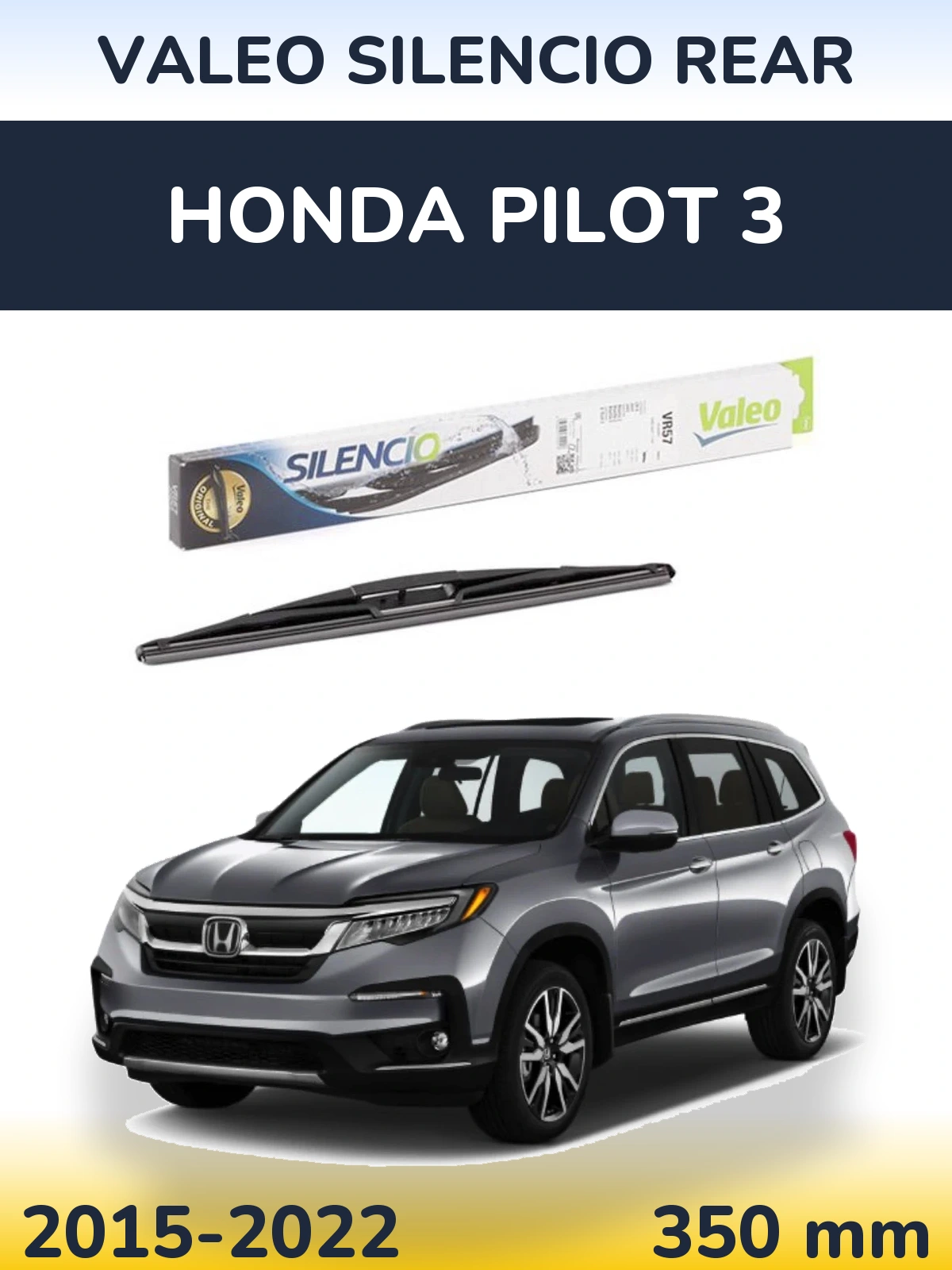Ștergătoare Valeo Silencio Rear pentru Honda Pilot 3