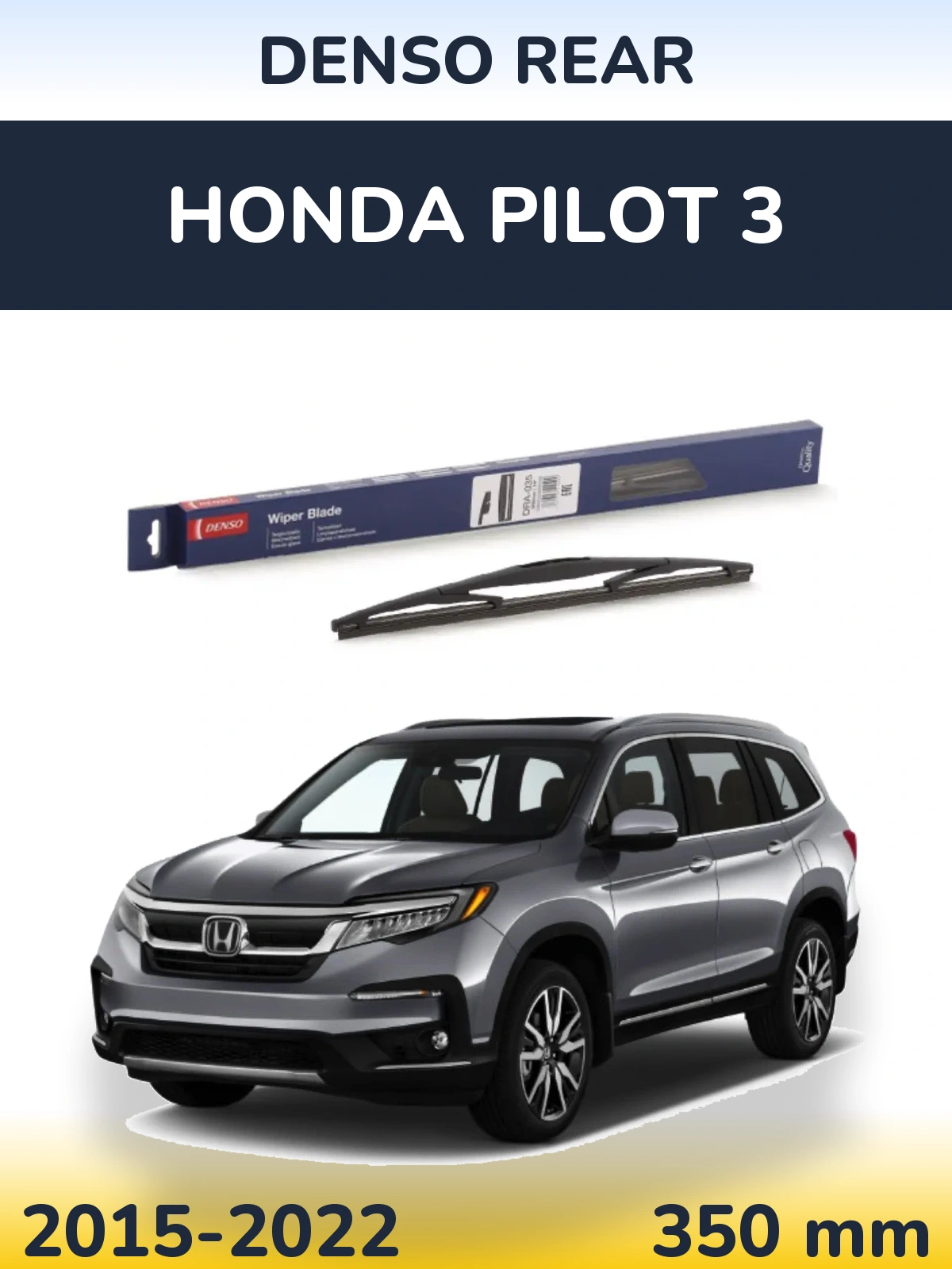 Ștergătoare Denso Rear pentru Honda Pilot 3