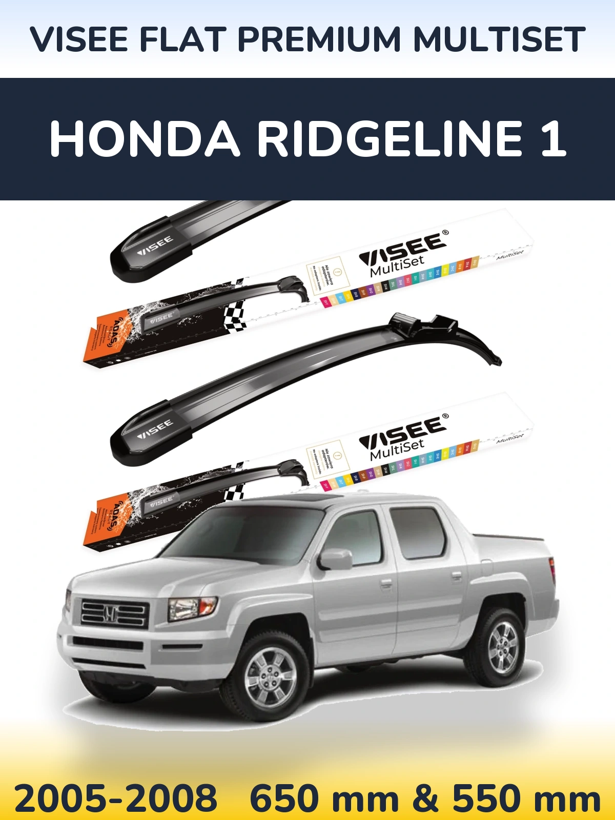 Ștergătoare VISEE FLAT PREMIUM MultiSet pentru Honda Ridgeline 1