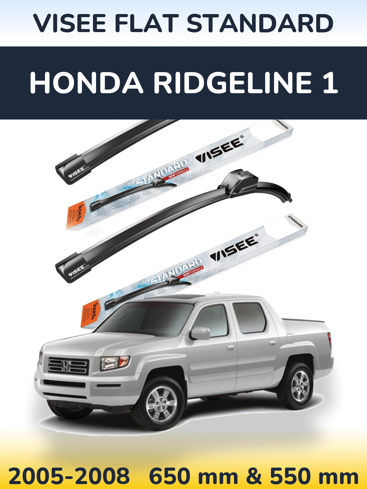 Ștergătoare VISEE FLAT STANDARD pentru Honda Ridgeline 1