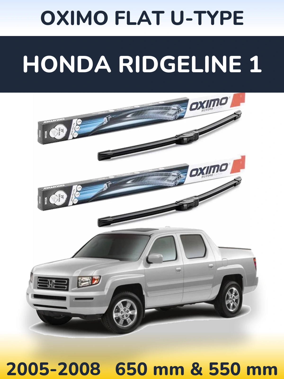 Ștergătoare Oximo Flat U-type pentru Honda Ridgeline 1