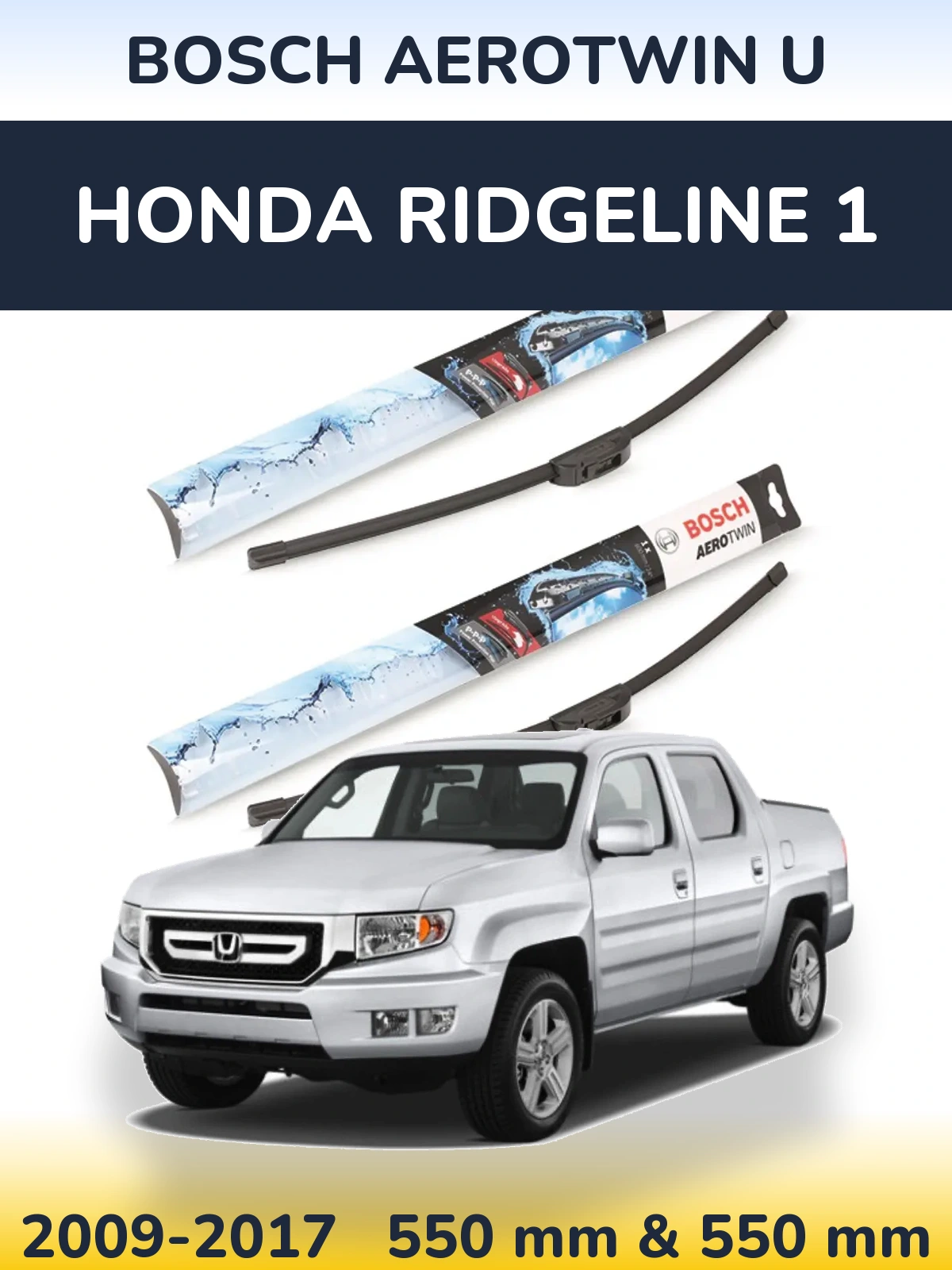 Комплект передних дворников BOSCH AeroTwin U 550 & 550 мм для Honda Ridgeline 1 2009-2017