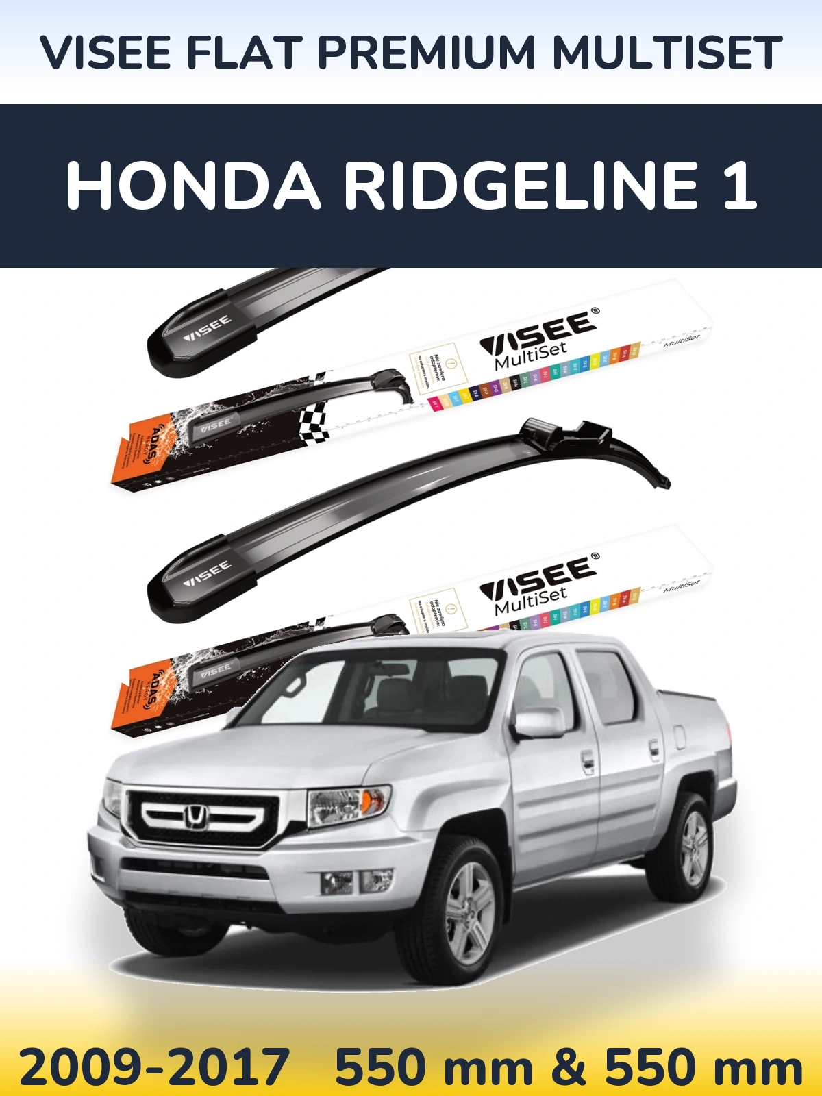 Ștergătoare VISEE FLAT PREMIUM MultiSet pentru Honda Ridgeline 1