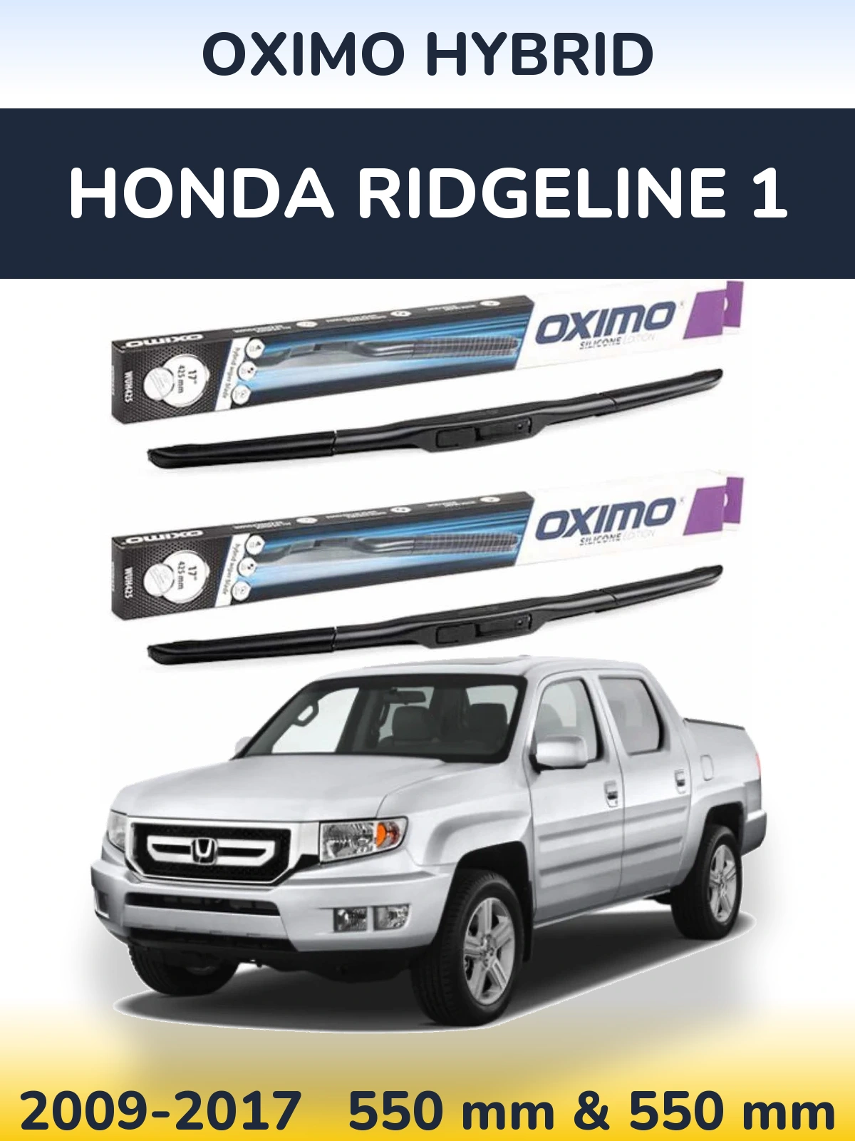 Ștergătoare Oximo Hybrid pentru Honda Ridgeline 1