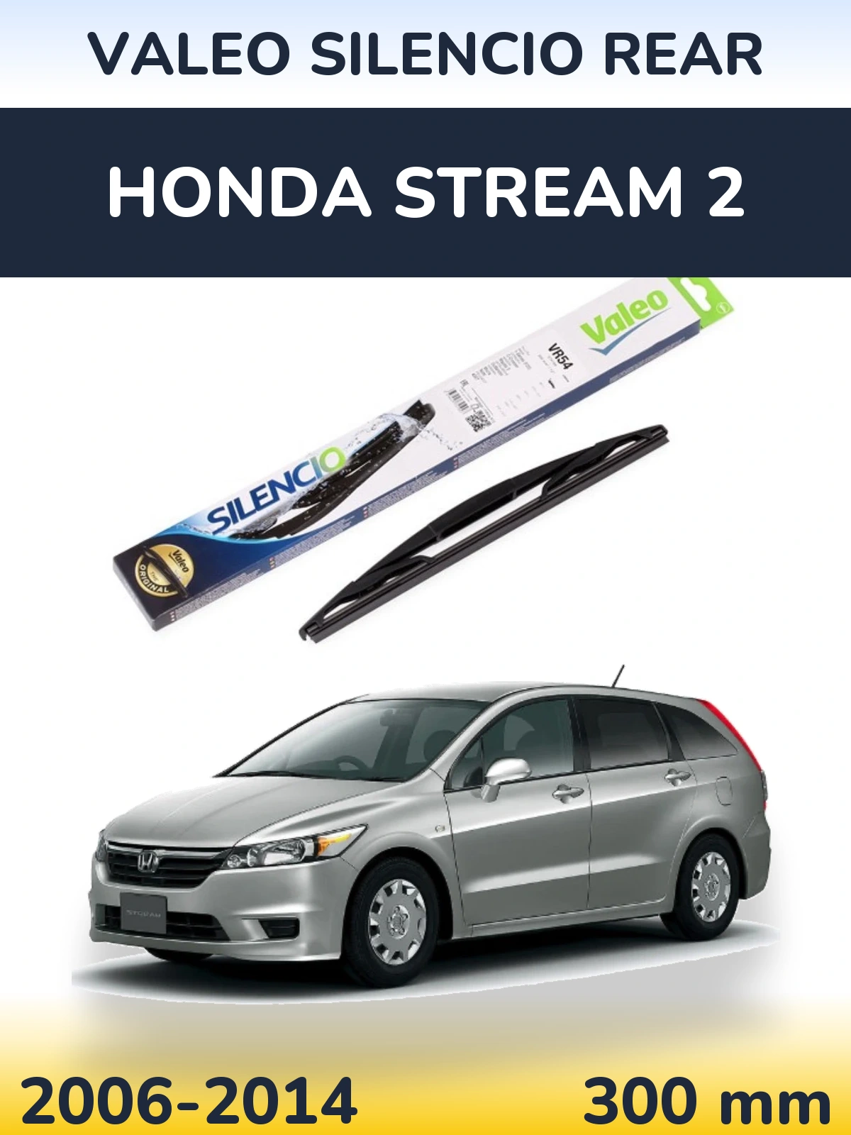 Ștergătoare Valeo Silencio Rear pentru Honda Stream 2