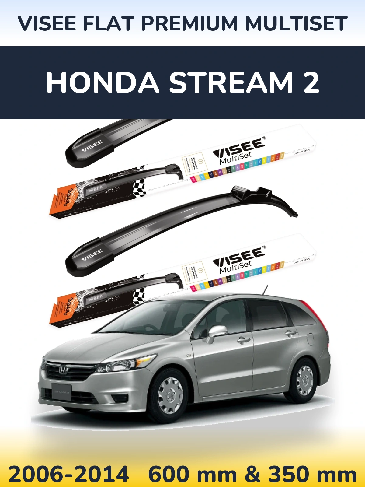 Ștergătoare VISEE FLAT PREMIUM MultiSet pentru Honda Stream 2