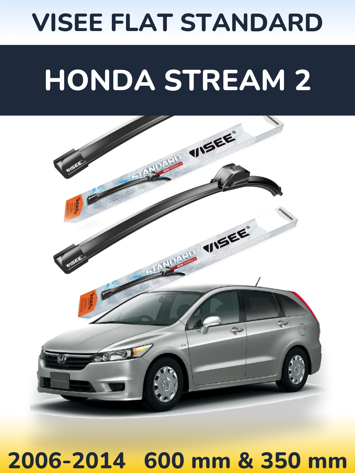Ștergătoare VISEE FLAT STANDARD pentru Honda Stream 2