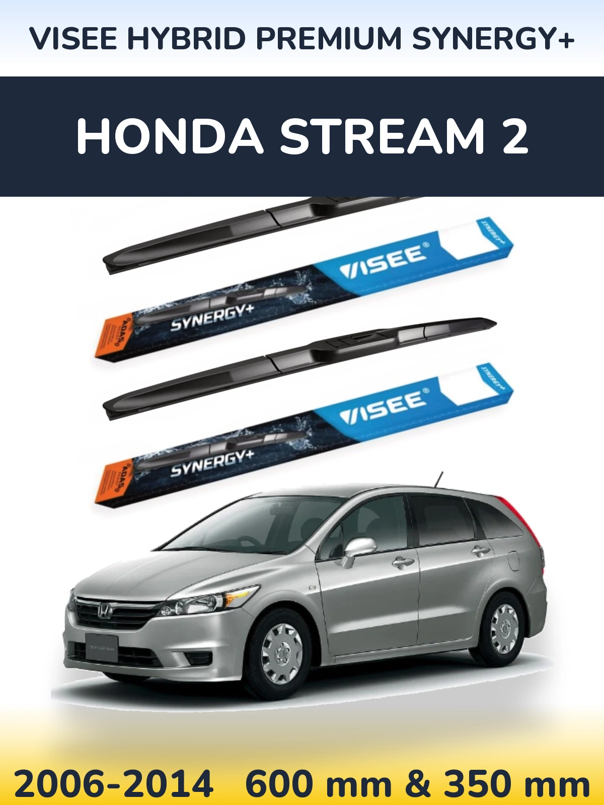 Ștergătoare VISEE HYBRID PREMIUM SYNERGY+ pentru Honda Stream 2