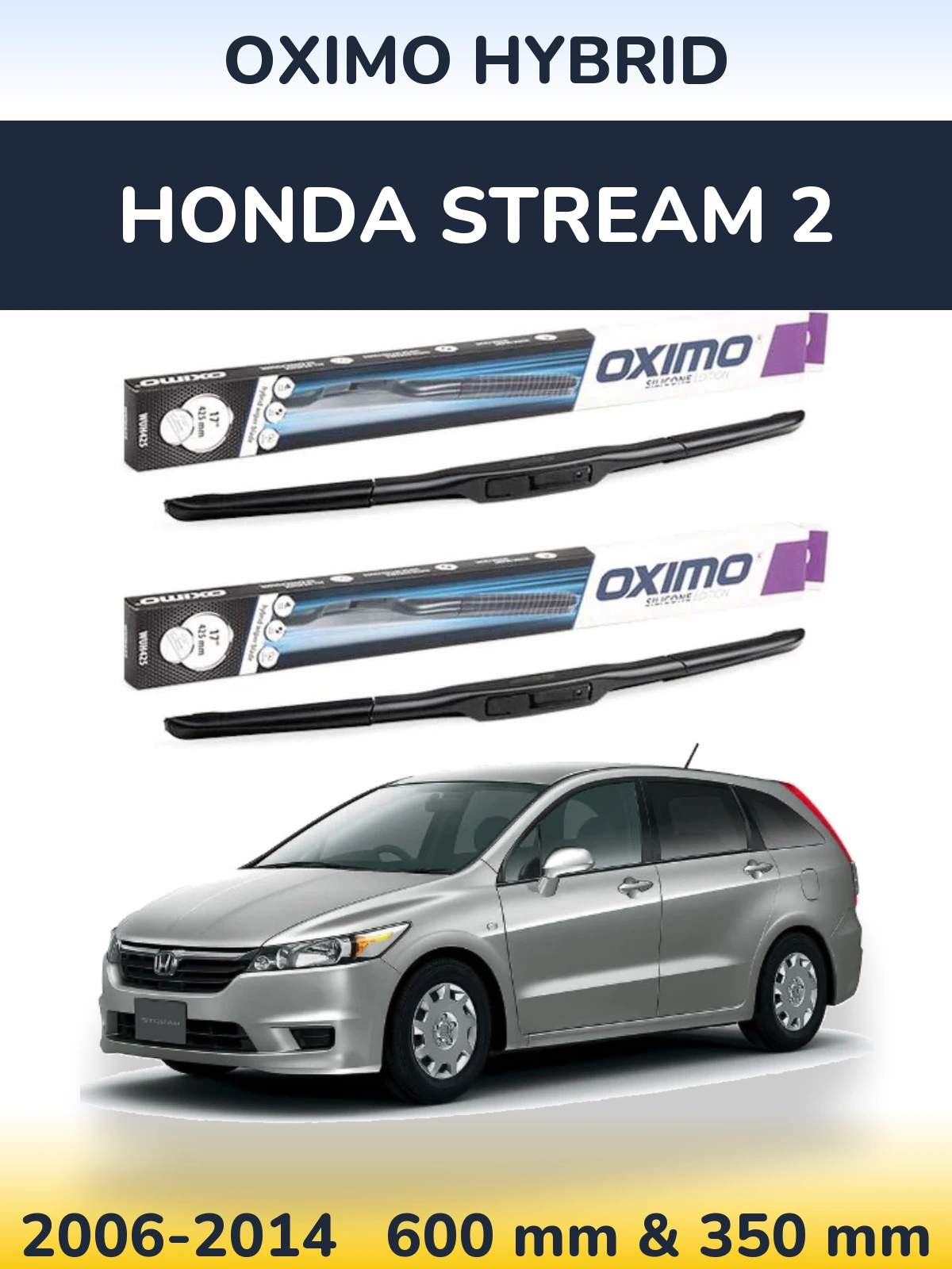Ștergătoare Oximo Hybrid pentru Honda Stream 2