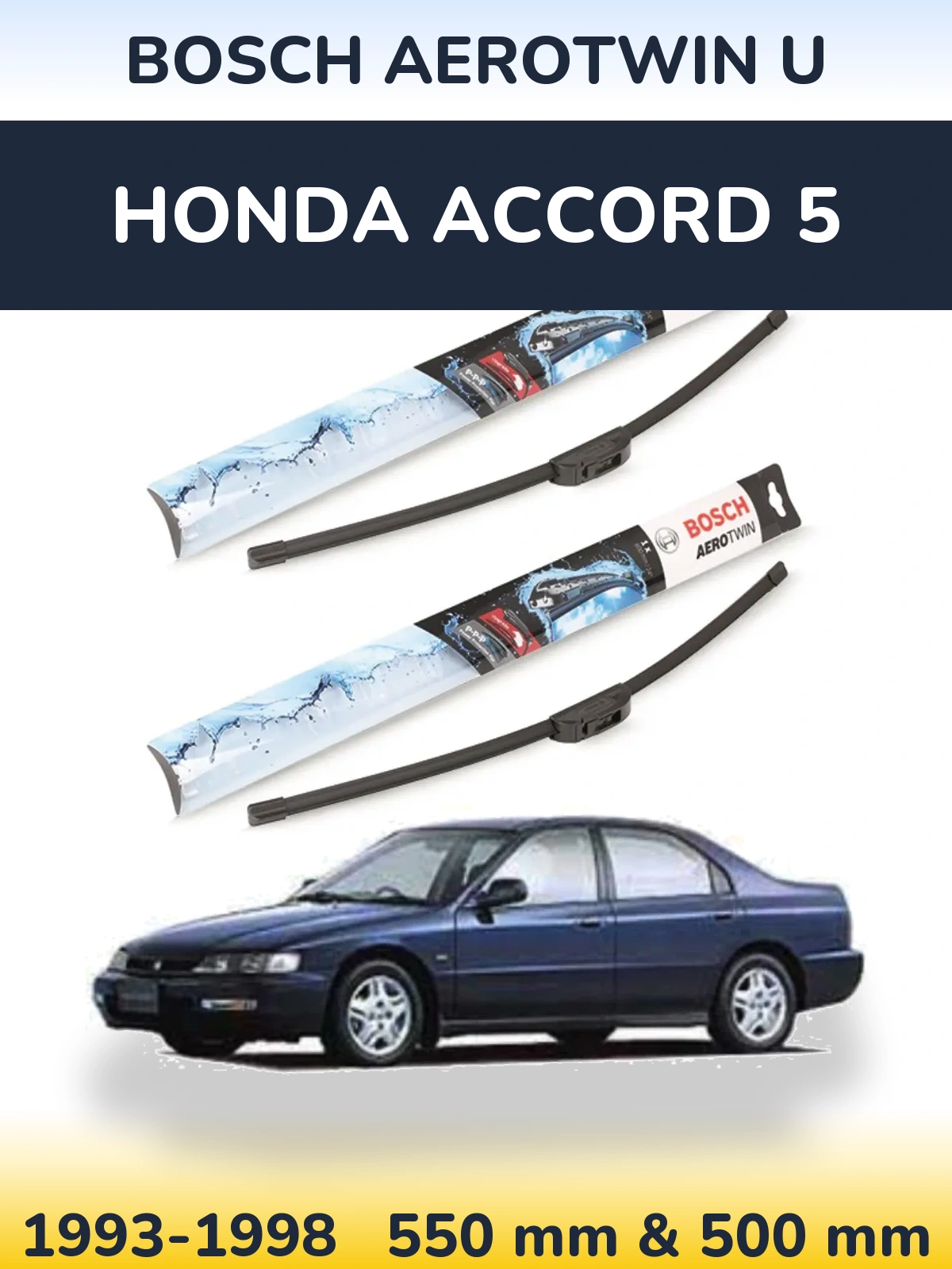 Ștergătoare BOSCH AeroTwin U pentru Honda Accord 5