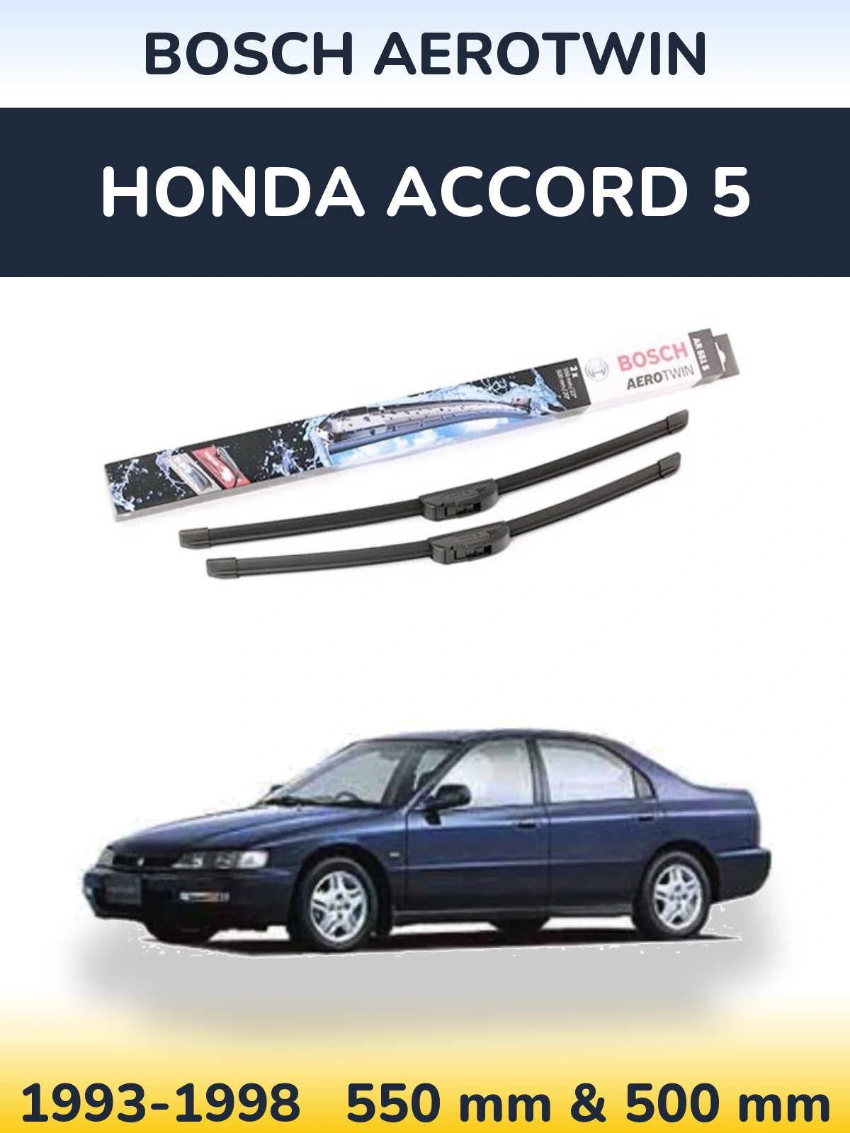 Ștergătoare BOSCH AeroTwin pentru Honda Accord 5
