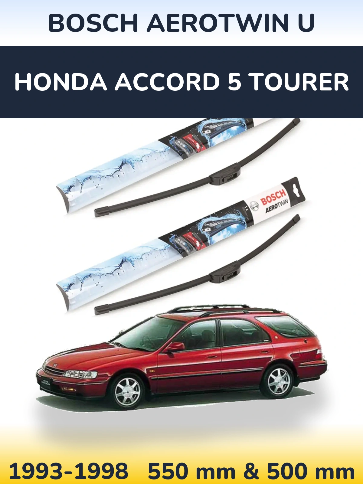 Ștergătoare BOSCH AeroTwin U pentru Honda Accord 5 Tourer