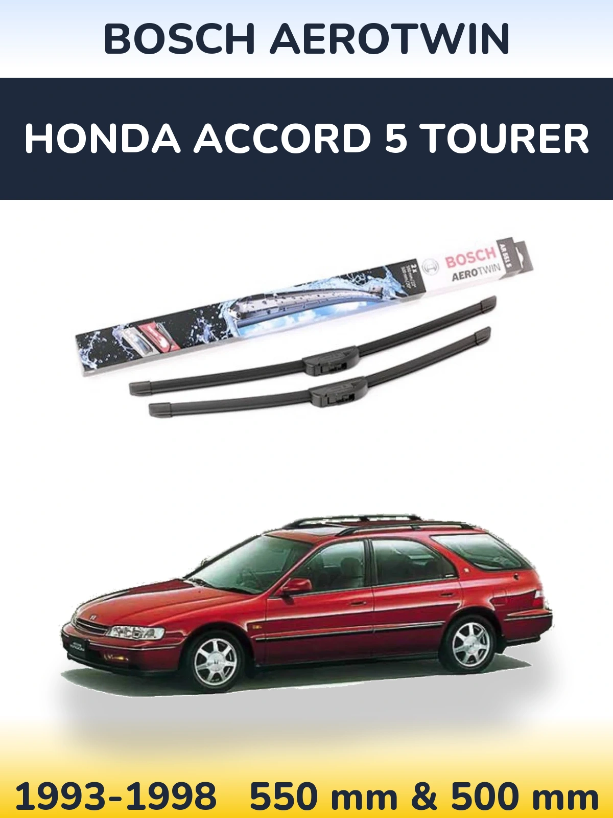 Ștergătoare BOSCH AeroTwin pentru Honda Accord 5 Tourer