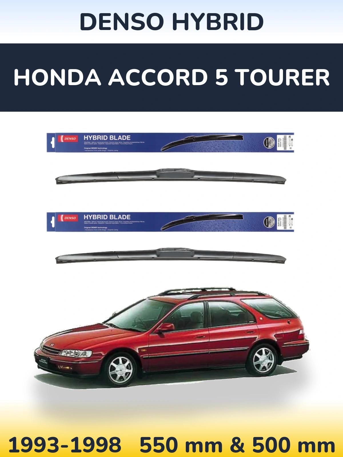 Ștergătoare Denso Hybrid pentru Honda Accord 5 Tourer