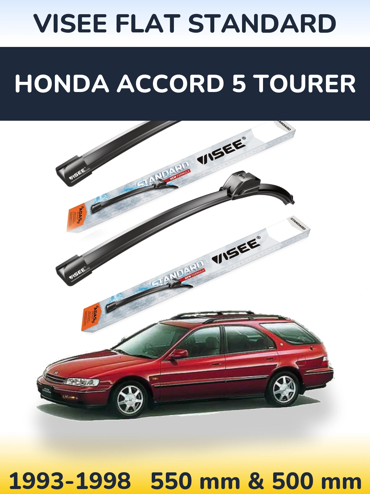 Front wiper blade set VISEE FLAT STANDARD 550 & 500 mm for Honda Accord 5 Tourer 1993-1998