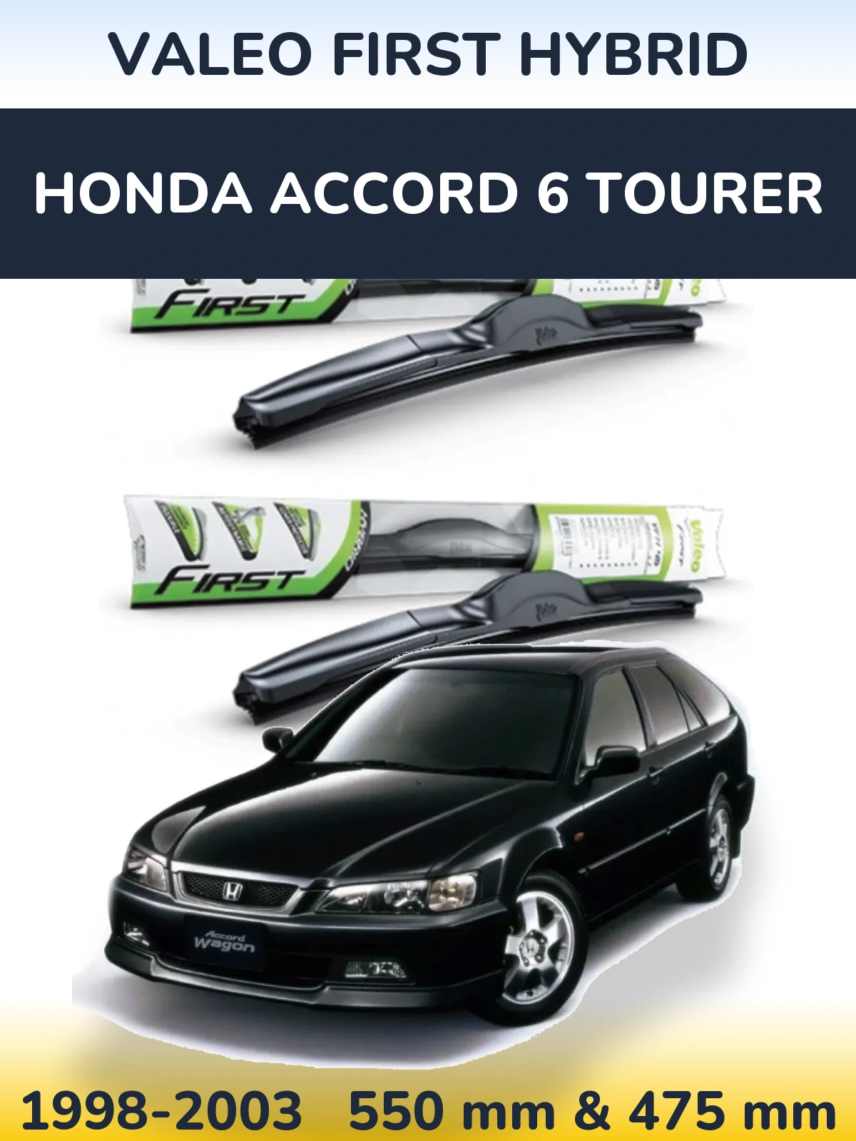 Ștergătoare Valeo First Hybrid pentru Honda Accord 6 Tourer