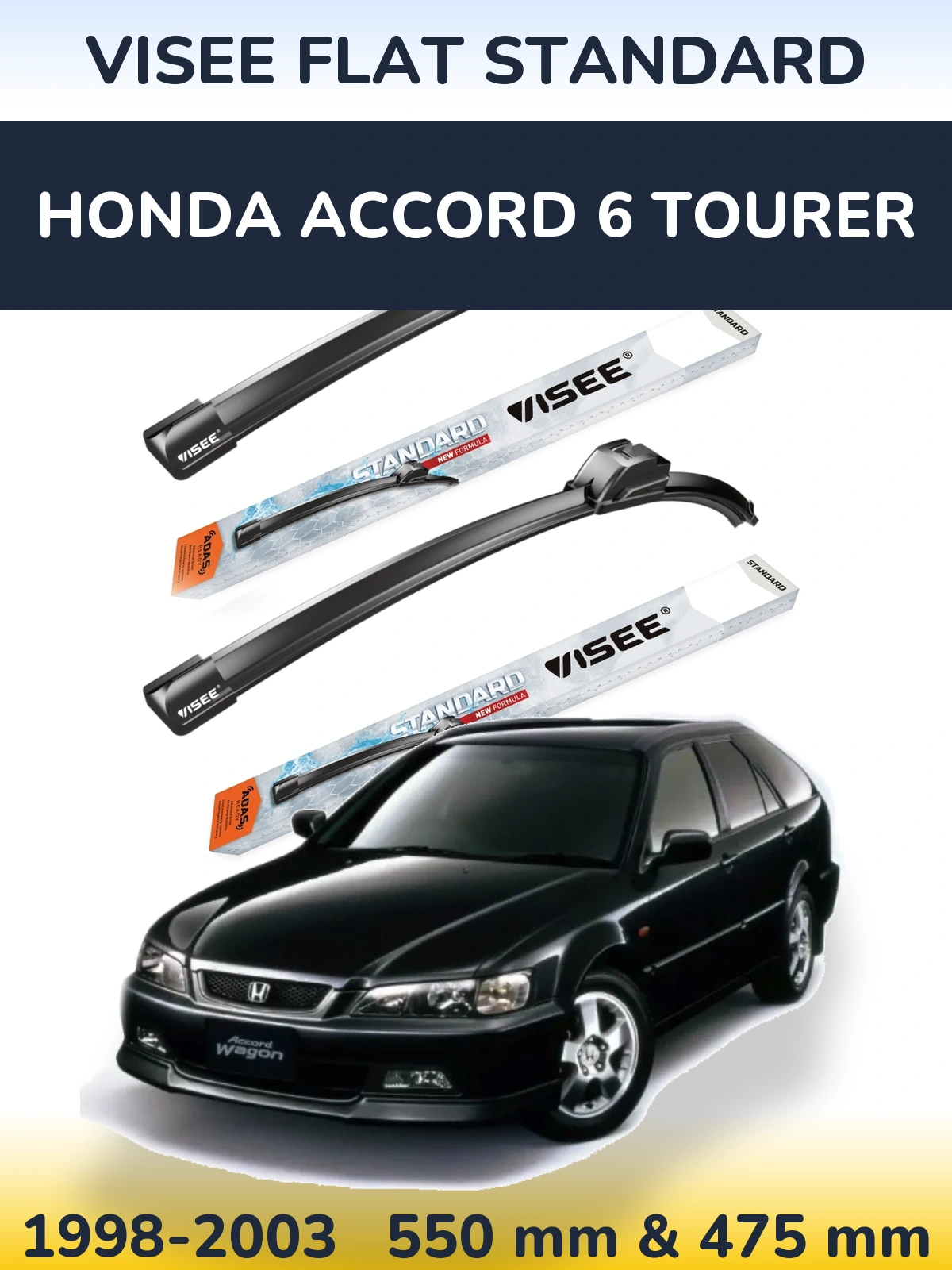 Ștergătoare VISEE FLAT STANDARD pentru Honda Accord 6 Tourer