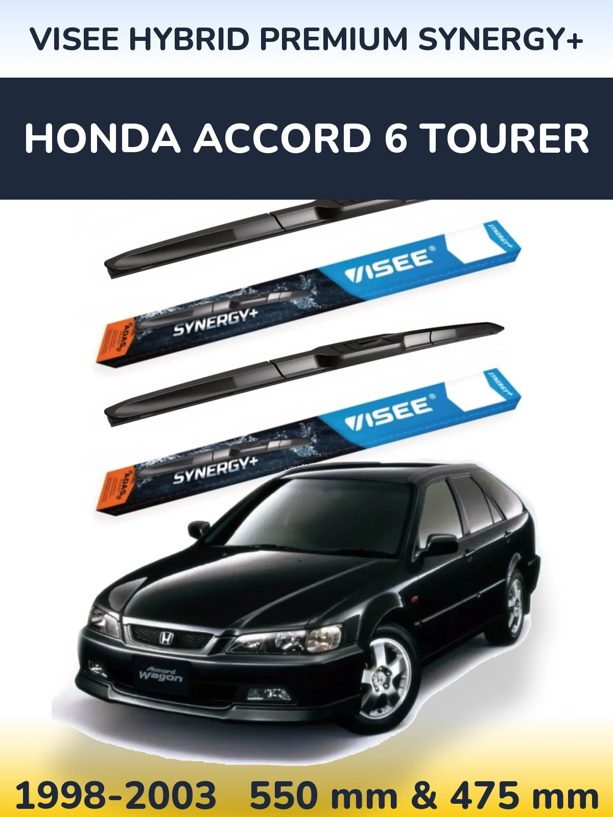 Ștergătoare VISEE HYBRID PREMIUM SYNERGY+ pentru Honda Accord 6 Tourer