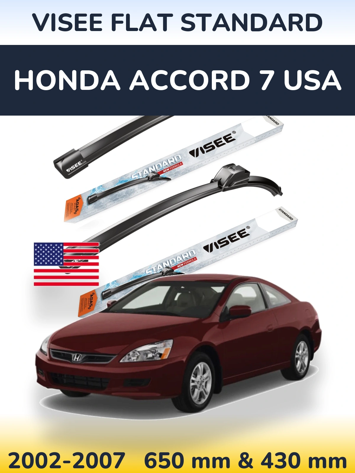 Ștergătoare VISEE FLAT STANDARD pentru Honda Accord 7 USA