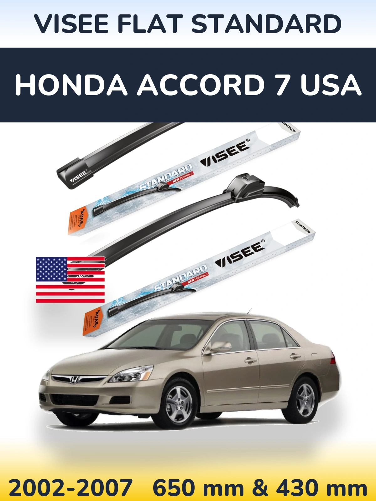 Ștergătoare VISEE FLAT STANDARD pentru Honda Accord 7 USA