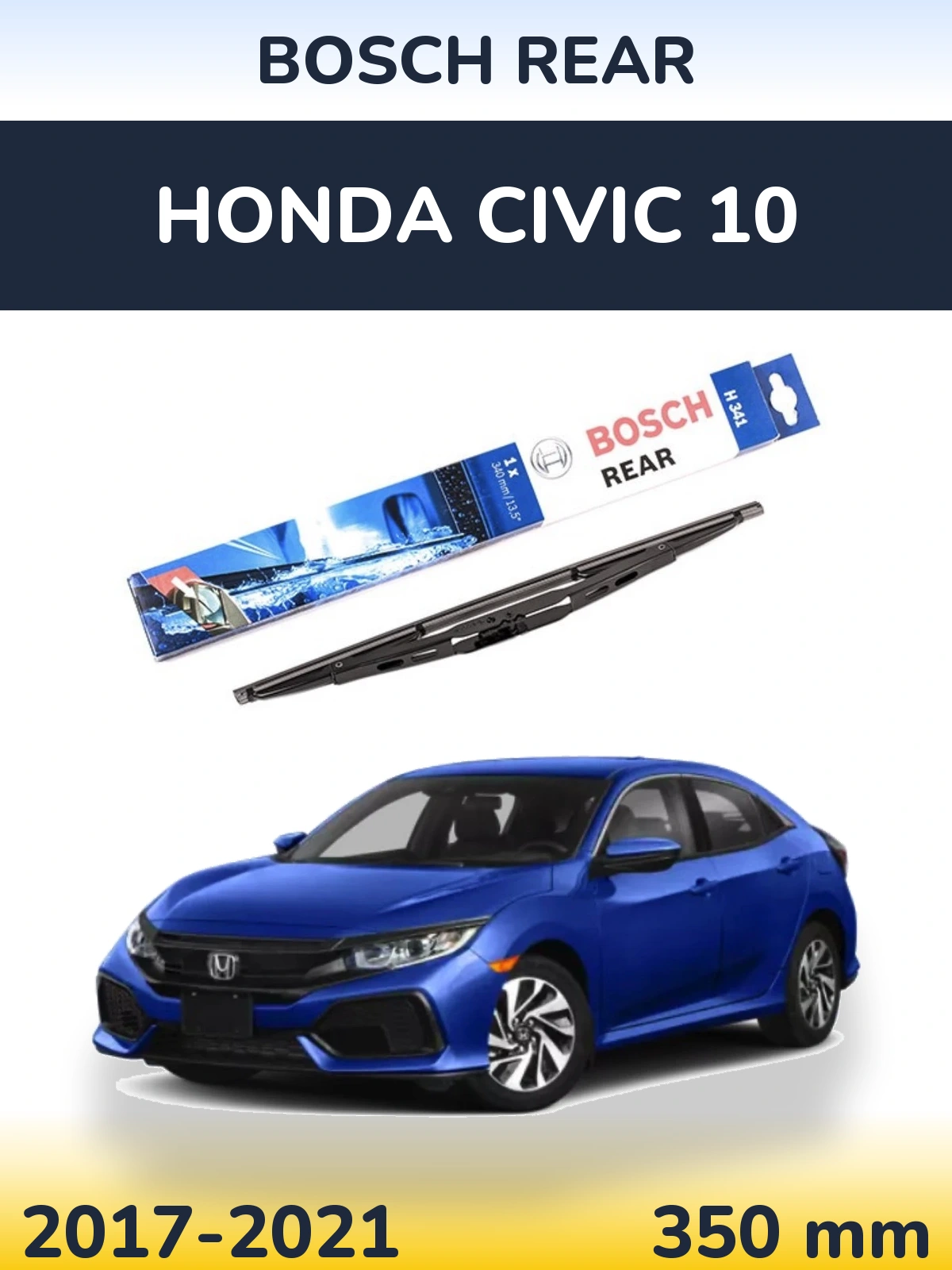 Ștergătoare BOSCH Rear pentru Honda Civic 10