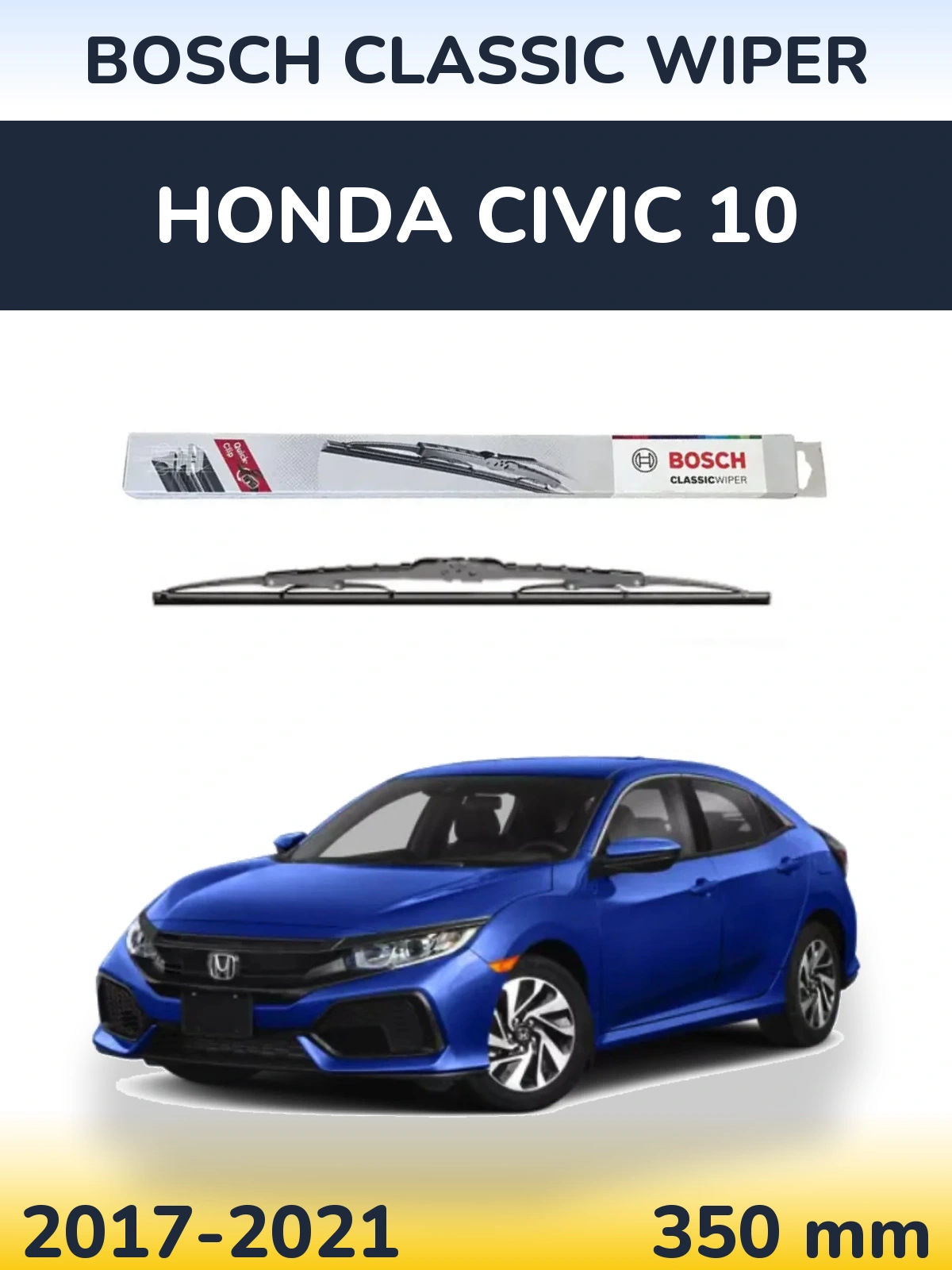 Ștergătoare BOSCH Classic Wiper pentru Honda Civic 10