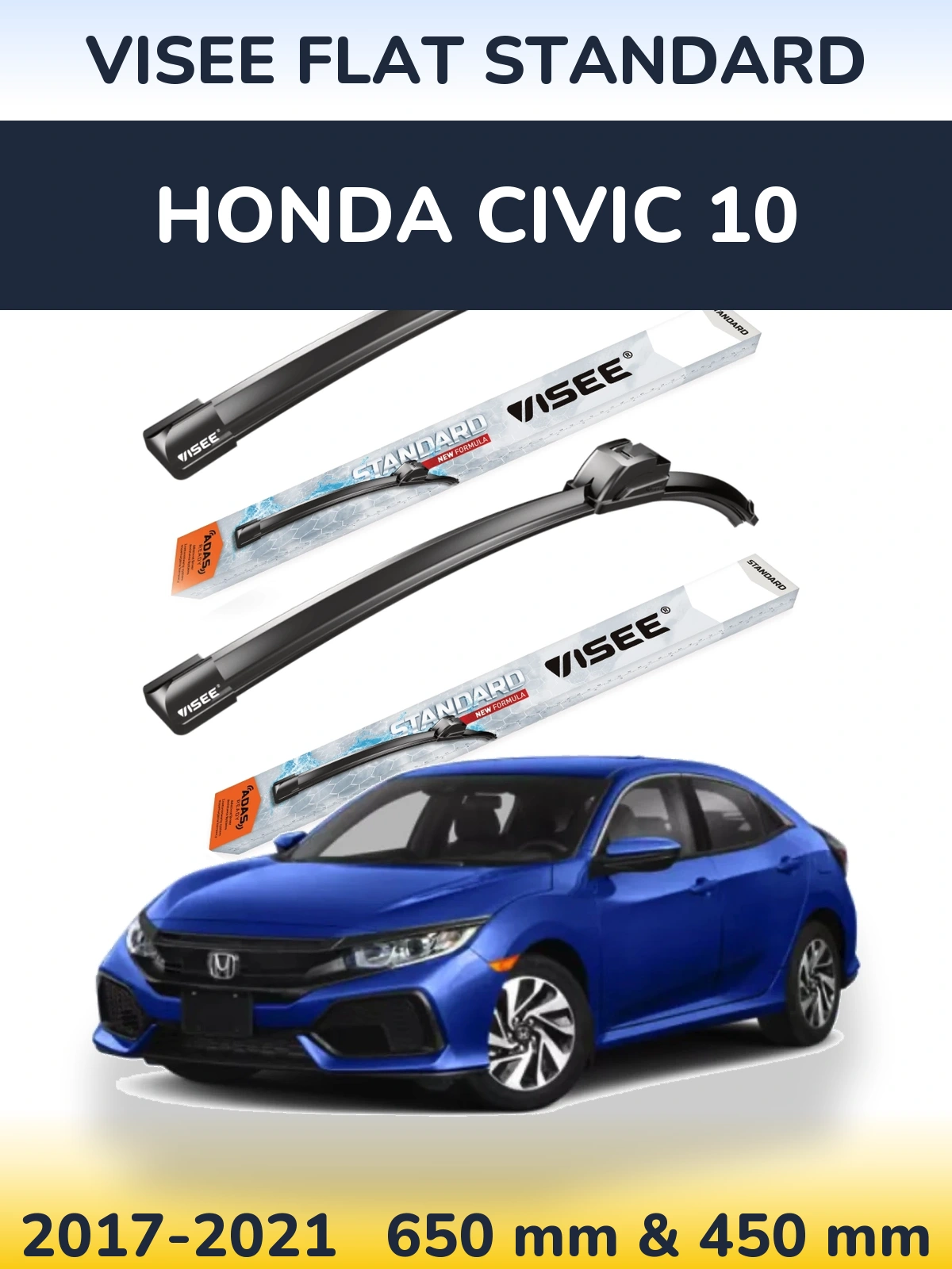 Ștergătoare VISEE FLAT STANDARD pentru Honda Civic 10