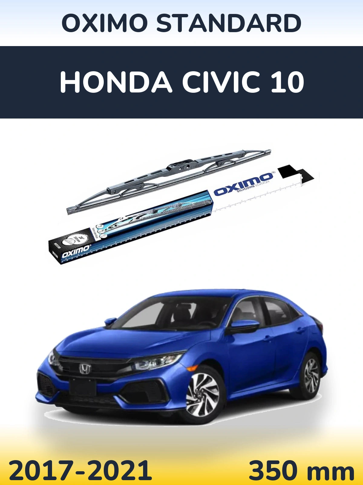 Ștergătoare Oximo Standard pentru Honda Civic 10