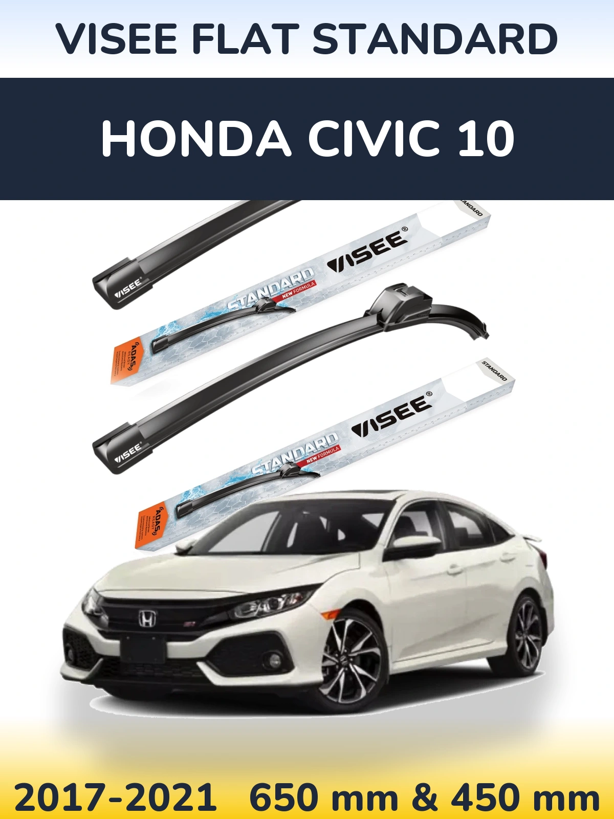 Ștergătoare VISEE FLAT STANDARD pentru Honda Civic 10