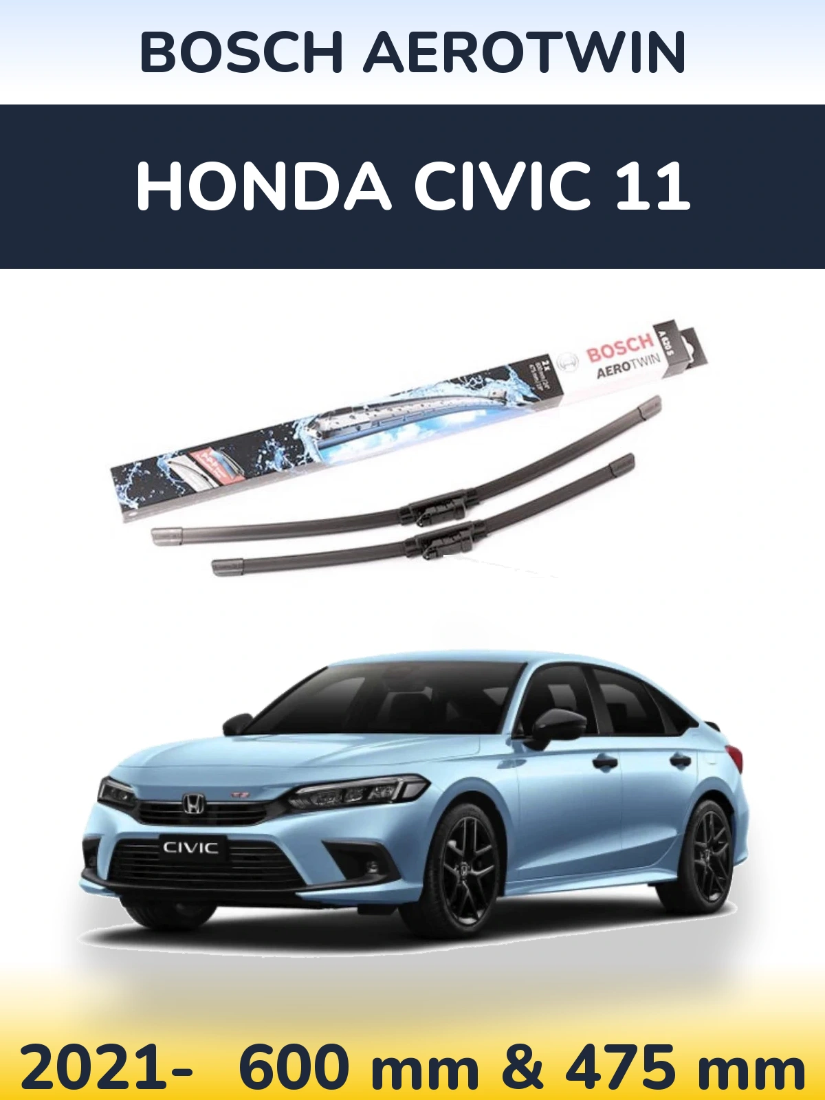 Ștergătoare BOSCH AeroTwin pentru Honda Civic 11