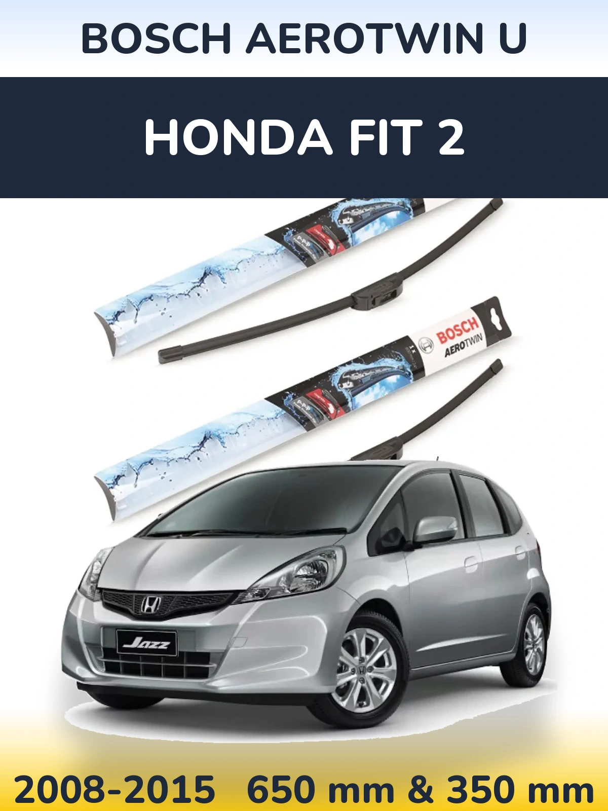 Ștergătoare BOSCH AeroTwin U pentru Honda Fit 2