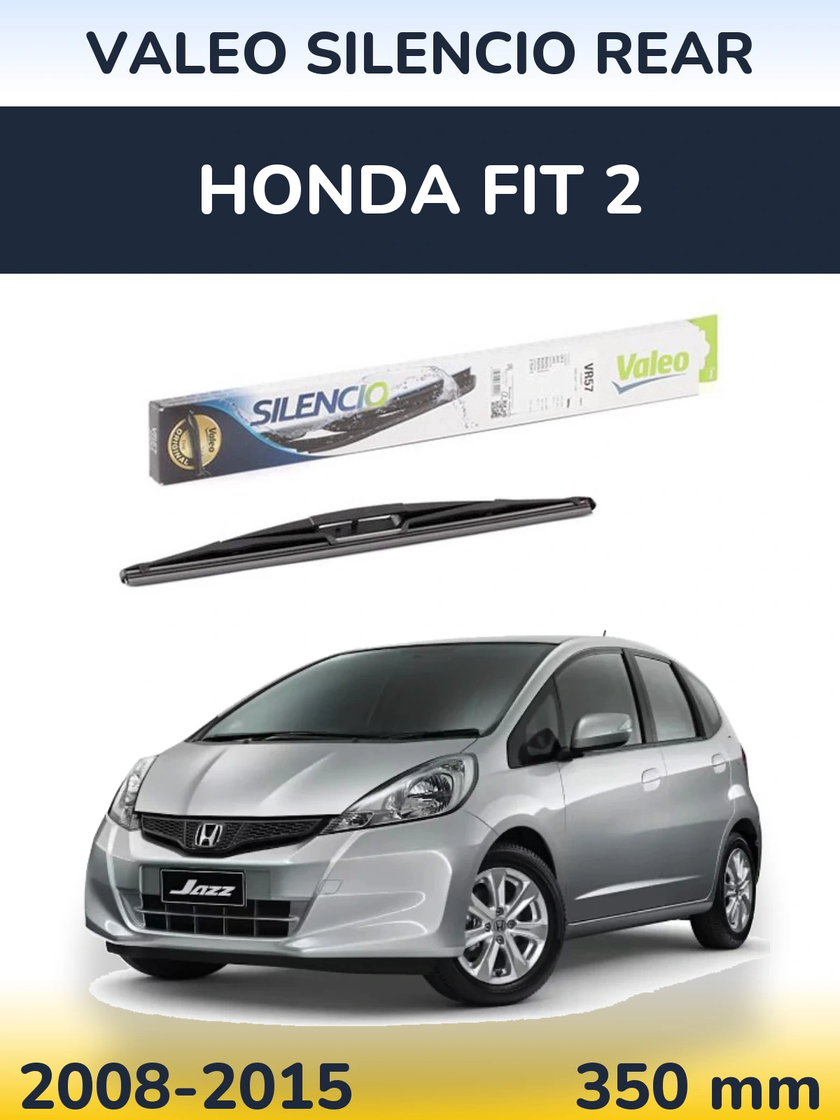 Ștergătoare Valeo Silencio Rear pentru Honda Fit 2