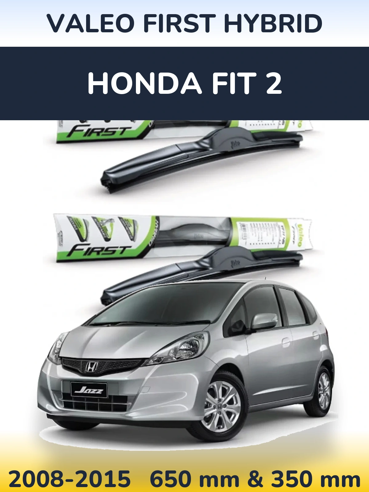Ștergătoare Valeo First Hybrid pentru Honda Fit 2