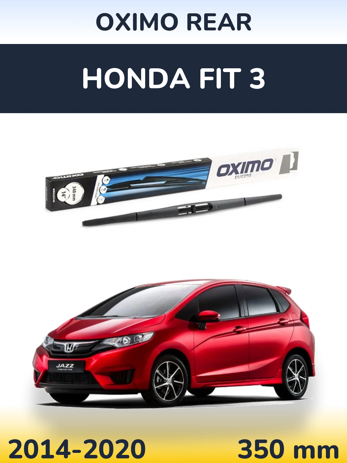 Ștergătoare Oximo Rear pentru Honda Fit 3