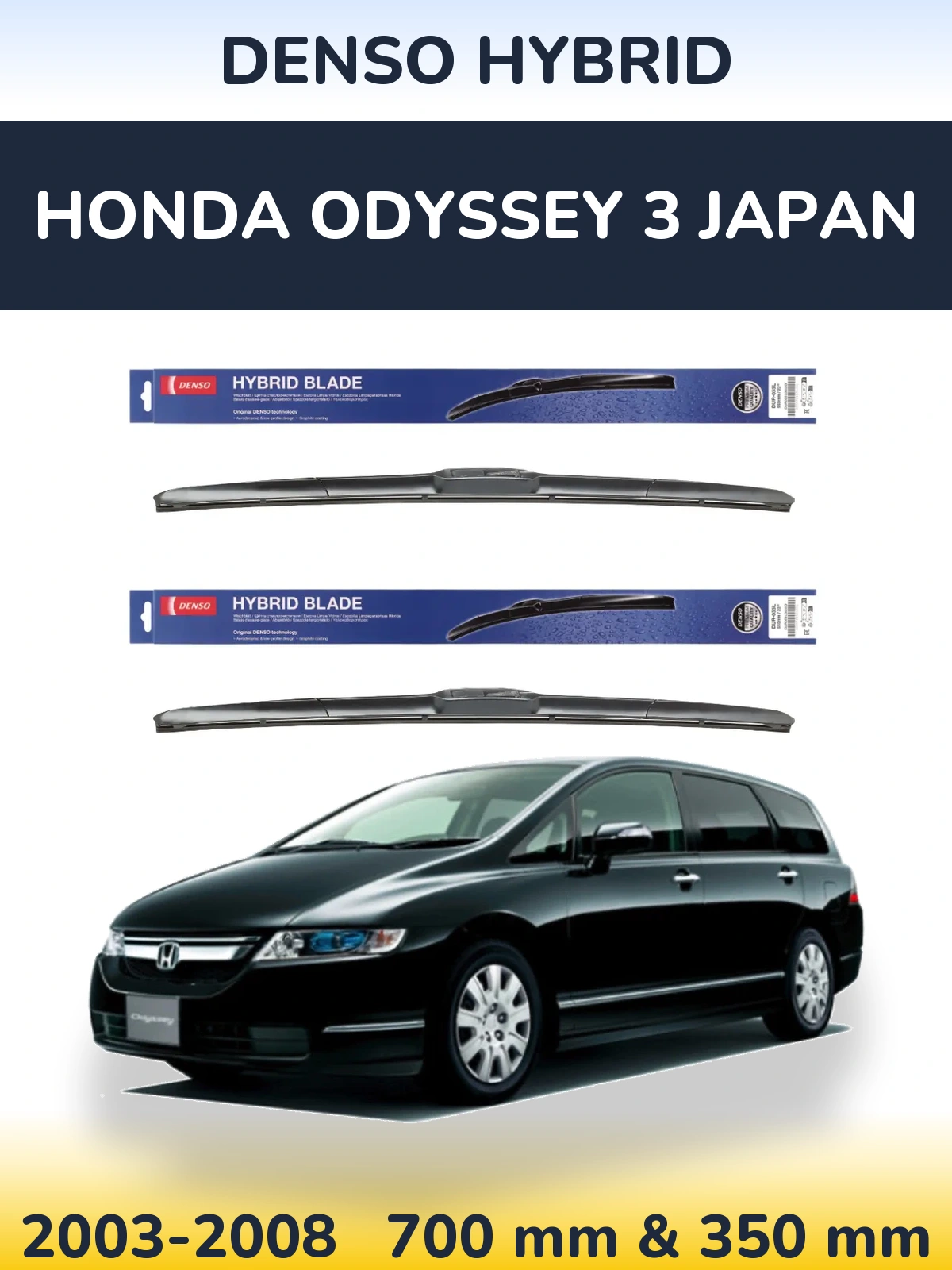 Ștergătoare Denso Hybrid pentru Honda Odyssey 3 Japan