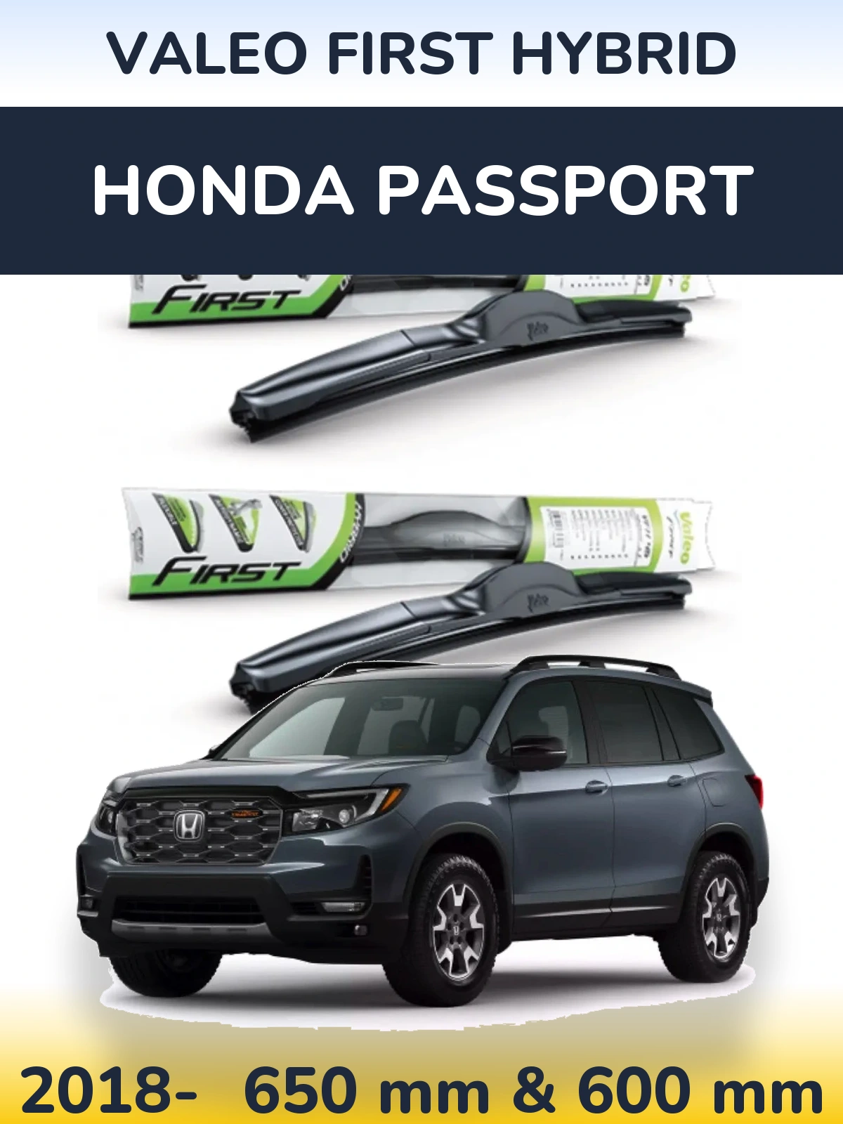 Ștergătoare Valeo First Hybrid pentru Honda Passport