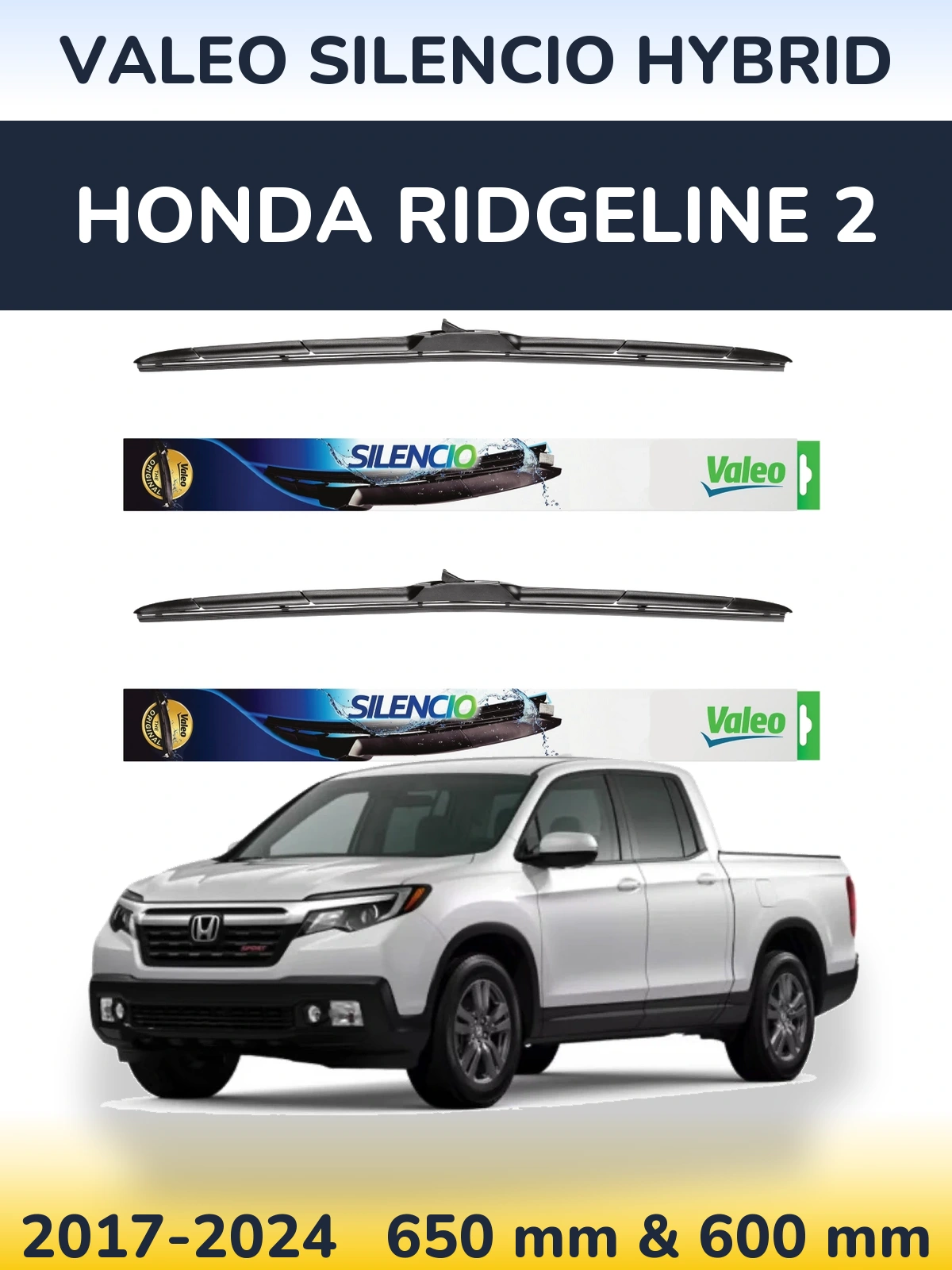 Ștergătoare Valeo Silencio Hybrid pentru Honda Ridgeline 2