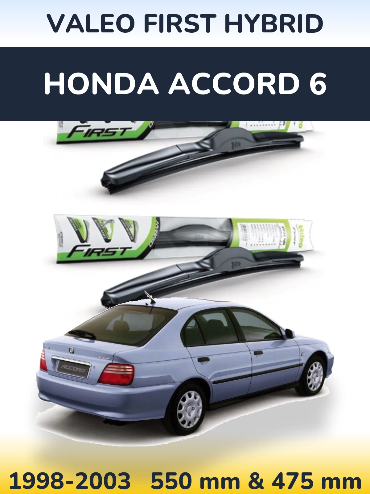 Ștergătoare Valeo First Hybrid pentru Honda Accord 6