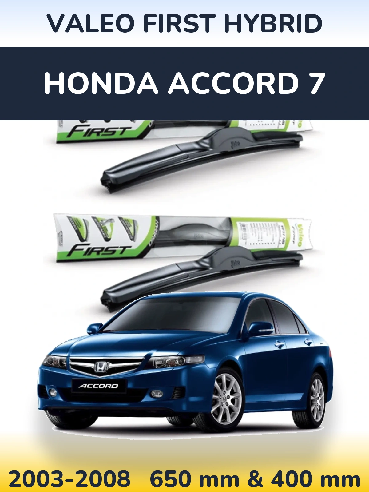 Ștergătoare Valeo First Hybrid pentru Honda Accord 7