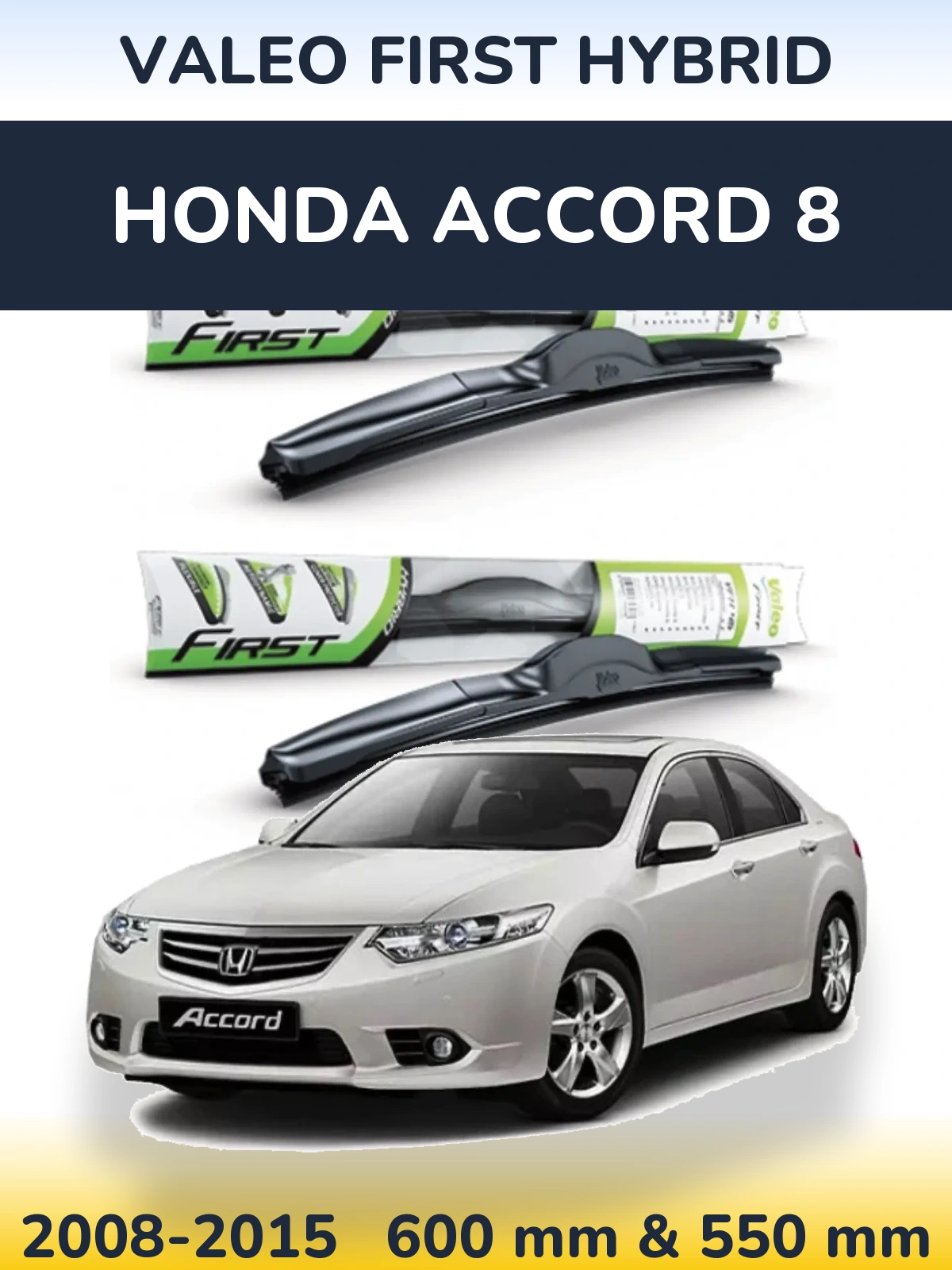 Ștergătoare Valeo First Hybrid pentru Honda Accord 8