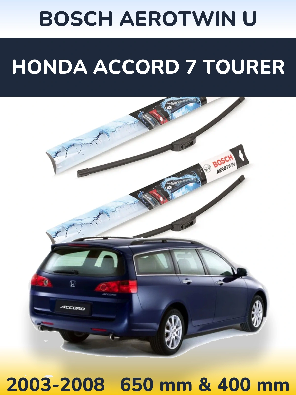 Ștergătoare BOSCH AeroTwin U pentru Honda Accord 7 Tourer